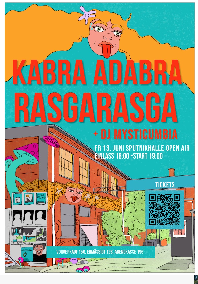 Ein Konzert von RasgaRasga und Kabra Adabra mit anschließender Musik von DJ Mysticumbia - am 13. Juni 2025. Einlass 18 Uhr, Beginn 19 Uhr. Vorverkauf 15€, 12€ ermäßigt. Abendkasse 20€. OpenAir Sputnikhalle