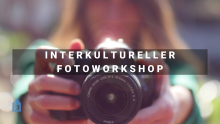 Interkultureller Fotoworkshop