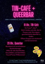 Jeden 4. Donnerstag im Monat, in der leo:16  18 Uhr, TIN-Café  Für Trans*, Inter*, Nicht-binäre und alle, die im Prozess sind, ihre eigene geschlechtliche Identität zu finden. Offene Gruppe zum Austausch und Kennenlernen. Ihr habt eigene Themen oder wollt gerne andere TIN Menschen kennenlernen, dann ist das die perfekte Gruppe für euch.   20 Uhr, Queerbar  Barabend mit verschiedenen Musikrichtungen. Offen für alle Geschlechter, Sexualitäten und Identitäten. Freund*innen Willkommen!   Ihr habt Fragen? Email: