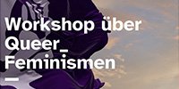 Workshop über Queer_Feminismen