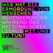 buntes Bild mit Aufschrift: Was hat die Ermordung von Menschen mit Behinderungen während des Nationalsozialismus mit uns zu tun?