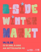 B-Side Wintermarkt, 14.12.25, 12-18Uhr, Am Mittelhafen 42