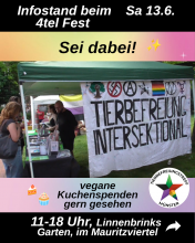werbe-poster für infostand beim viertel-fest im mauritz-viertel. Zu sehen ist ein Foto vom Infostand mit Pavillion und einem sehr großen banner: "Tierbefreiung intersektional". Das ganze ist auf einem rosa-blau-gelb-gemischten Hintergrund