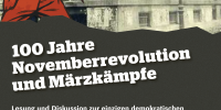 Plakat zur Veranstaltung: 100 Jahre Novemberrevolution und Märzkämpfe