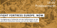 Fight Fortress Europe. Kundgebung am Prinzipalmarkt, 3.3, 18 Uhr