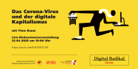 Logo der Veranstaltung: "Das Corona-Virus und der digitale Kapitalismus mit Timo Daum"