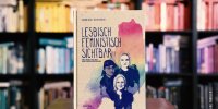 Das Bild zeigt das Buch „Lesbisch – Feministisch – Sichtbar“ von Susanne Kalka.
