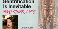 The picture shows the book cover of "Gentrification is inevitable and other lies" with a photo of author Leslie Kern.