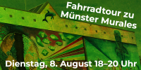 Ein grün durchwirktes Foto eines bunten Wandbildes mit der Beschriftung "Fahrradtour zu Müntsers Murales. Dienstag, 8. August 18-20 Uhr"