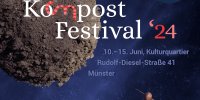 Kompost Festival 2024: 10. bis 15. Juni 2024 im Kulturquartier Münster