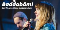 hier lädt ein schönes Bild von einer Baddabäm-Show! 