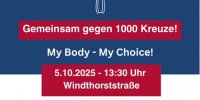 My Body - My Choice, gemeinsam gegen 1000 Kreuze