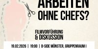 Arbeiten ohne Chefs? - Filmvorführung und Diskussion im B-Side