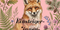 Rosa Poster mit illustriertem Fuchs umramt von verschiednen Pflanzen wie Farn, Efeu, Eichel, Klee, darauf steht "Einsteiger*innen Treffen"
